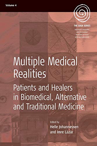 Multiple Medical Realities: Patients and Healers in Biomedical, Alternative and Traditional Medicine (Easa) von Berghahn Books