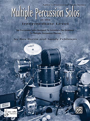 Multiple Percussion Solos: Six Percussion Solos Designed to Introduce the Drummer to Multiple Percussion Playing (Intermediate Level), Part(s) (Adler's Percussion Solo)