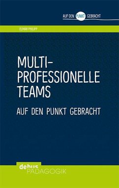 Multiprofessionelle Teams auf den Punkt gebracht von Debus Pädagogik Verlag / Wochenschau-Verlag