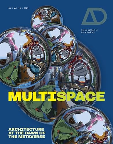 Multispace: Architecture at the Dawn of the Metaverse (6) (Architectural Design, 93, Band 6) von John Wiley & Sons Inc