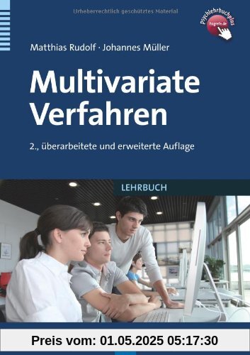 Multivariate Verfahren: Eine praxisorientierte Einführung mit Anwendungsbeispielen in SPSS Multivariate Verfahren: Eine praxisorientierte Einführung mit Anwendungsbeispielen in SPSS