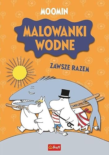 Muminki Malowanki wodne Zawsze razem von TREFL Wydawnictwo