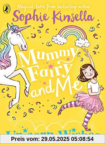 Mummy Fairy and Me: Unicorn Wishes Mummy Fairy and Me: Unicorn Wishes