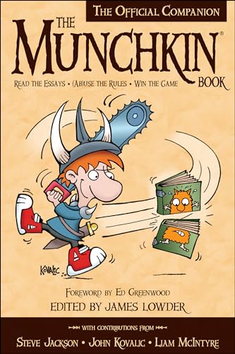 Munchkin Book: The Official Companion - Read the Essays * (Ab)use the Rules * Win the Game
