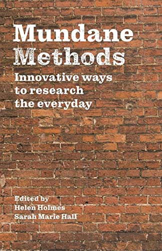 Mundane Methods: Innovative ways to research the everyday (Manchester Medieval Studies)