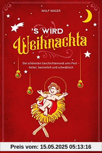 Mundart-Geschenkbuch – ’s wird Weihnachta: Die schönsten Weihnachtsgeschichten rund ums Fest. Humorvolles und Besinnliches zum Fest, original schwäbisch. Mundart-Geschenkbuch – ’s wird Weihnachta: Die schönsten Weihnachtsgeschichten rund ums Fest. Humorvolles und Besinnliches zum Fest, original schwäbisch.