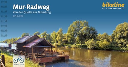 Mur-Radweg: Von der Quelle zur Mündung. 1:50.000, 470 km, GPS-Tracks Download, LiveUpdate (Bikeline Radtourenbücher)