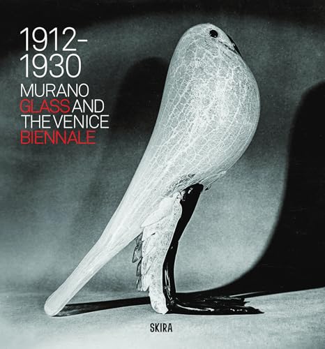 Murano Glass and the Venice Biennale: 1912-1930 von Skira