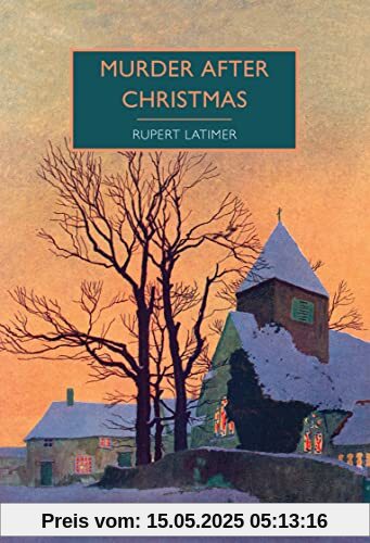 Murder After Christmas (British Library Crime Classics, Band 96)