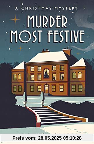Murder Most Festive: A Christmas Mystery