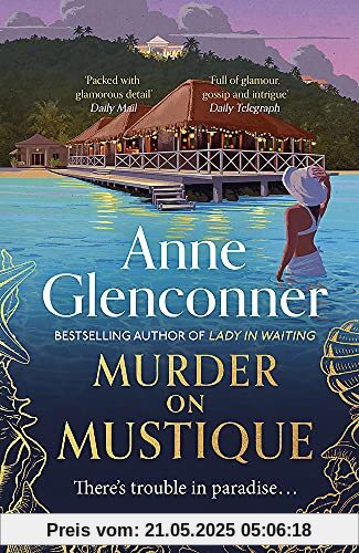 Murder On Mustique: from the author of the bestselling memoir Lady in Waiting