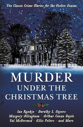 Murder under the Christmas Tree: Ten Classic Crime Stories for the Festive Season (Vintage Murders) von Profile Books