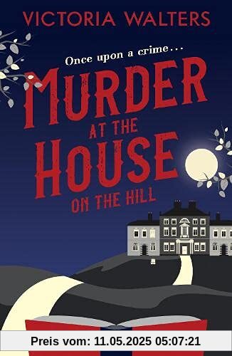 Murder at the House on the Hill (The Dedley End Mysteries)