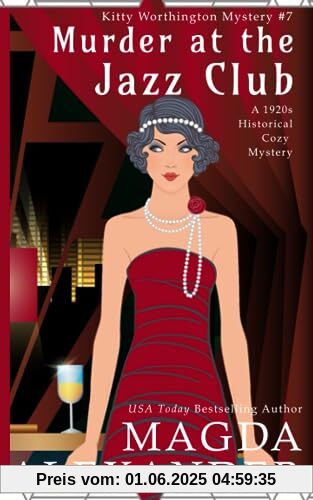 Murder at the Jazz Club: A 1920s Historical Cozy Mystery (The Kitty Worthington Mysteries, Band 7)