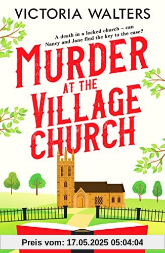 Murder at the Village Church: A twisty locked room cozy mystery that will keep you guessing (The Dedley End Mysteries, 3)