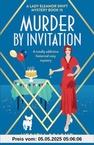 Murder by Invitation: A totally addictive historical cozy mystery (A Lady Eleanor Swift Mystery, Band 15)