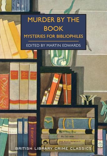 Murder by the Book: Mysteries for Bibliophiles: 93 (British Library Crime Classics)