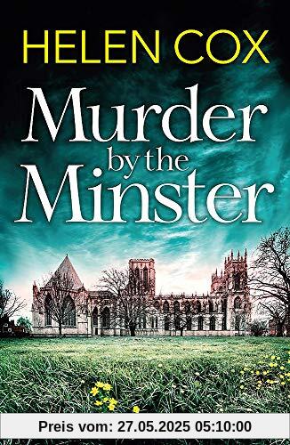 Murder by the Minster: Discover the most gripping cozy mystery series of 2020 (The Kitt Hartley Yorkshire Mysteries, Band 1)