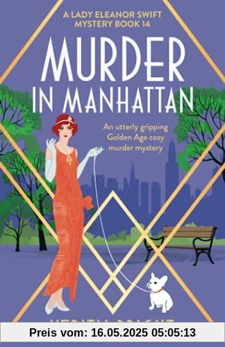 Murder in Manhattan: An utterly gripping Golden Age cozy murder mystery (A Lady Eleanor Swift Mystery, Band 14)