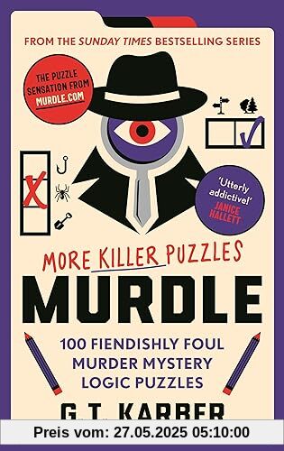 Murdle: More Killer Puzzles: 100 Fiendishly Foul Murder Mystery Logic Puzzles (Murdle Puzzle Series)