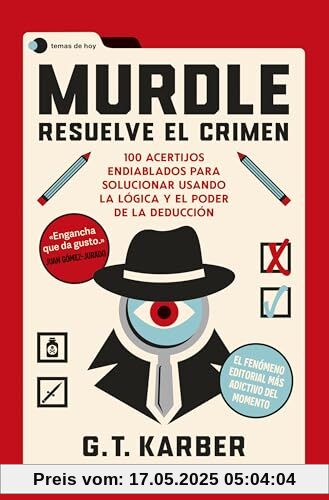 Murdle: Resuelve el crimen: 100 acertijos endiablados para solucionar usando la lógica y el poder de la deducción (Voces de hoy)