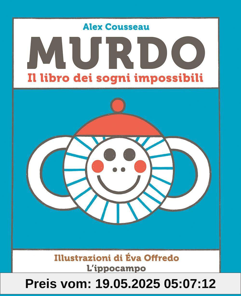 Murdo. Il libro dei sogni impossibili Murdo. Il libro dei sogni impossibili