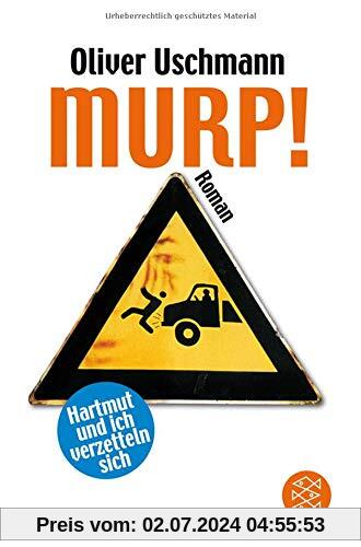 Murp!: Hartmut und ich verzetteln sich Roman (Ein Hartmut-und-ich-Roman)
