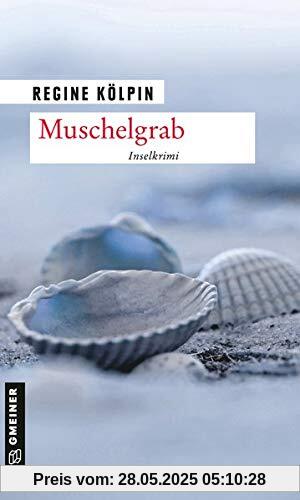 Muschelgrab: Inselkrimi (Kriminalromane im GMEINER-Verlag)