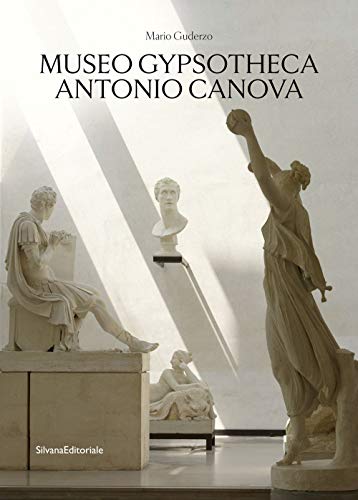 Museo Gypsotheca Antonio Canova. Ediz. illustrata (Arte)