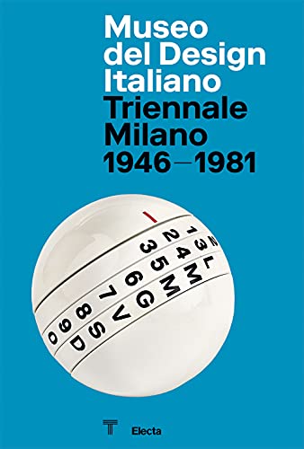 Museo del Design Italiano. Triennale Milano 1946 -1981. Ediz. inglese (Guide artistiche)