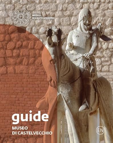 Museo di Castelvecchio. Guida. Ediz. inglese (Musei civici di Verona)