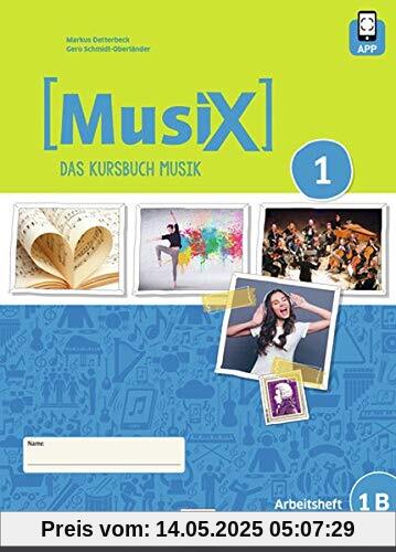 MusiX 1. Arbeitsheft 1B. Neuausgabe 2019: inkl. HELBLING Media App. Ausgabe Deutschland. Klasse 6 (MusiX. Neuausgabe 2019 / Ausgabe D)