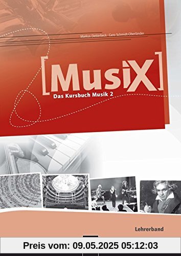 MusiX 2. Lehrerband. Allg. Ausgabe D: Das Kursbuch Musik 2. Klasse 7/8