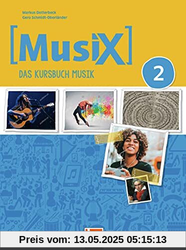 MusiX 2. Unterrichtsbuch. Neuausgabe 2019: Ausgabe Deutschland. Klasse 7/8 (MusiX. Neuausgabe 2019: Ausgabe D)