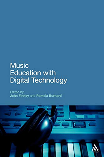 Music Education with Digital Technology (Education and Digital Technology) von Continuum