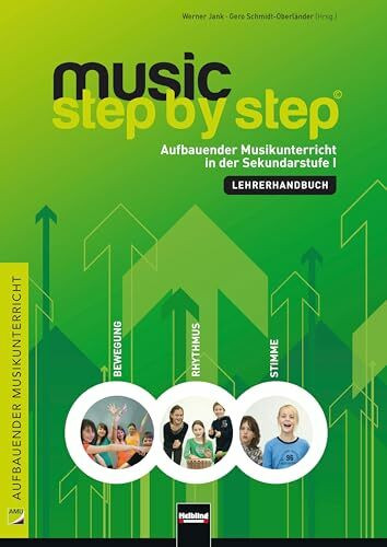 Music Step by Step 1. Lehrerhandbuch: Aufbauender Musikunterricht in der Sekundarstufe I: Aufb...