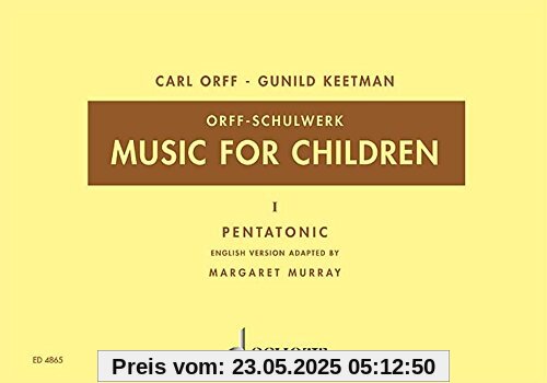 Music for Children: Pentatonic. Vol. 1. Singstimme, Blockflöte und Schlagzeug. Sing- und Spielpartitur. (Orff-Schulwerk)