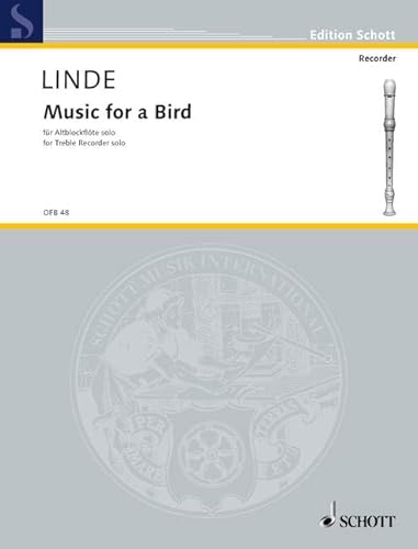 Music for a Bird: Alt-Blockflöte.: treble recorder. (Edition Schott)