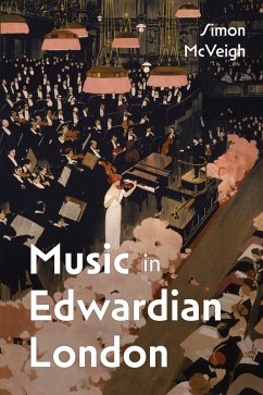 Music in Edwardian London (eBook, PDF) von Boydell & Brewer Ltd