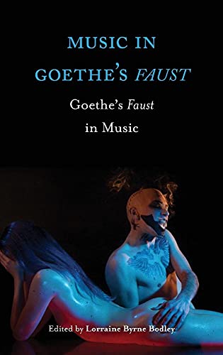Music in Goethe's Faust: Goethe's Faust in Music Music in Goethe's Faust: Goethe's Faust in Music von Boydell Press