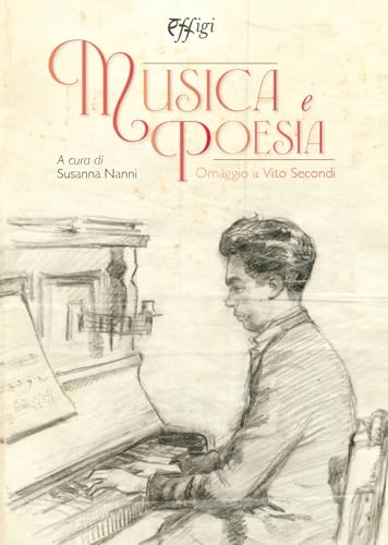 Musica e poesia. Omaggio a Vito Secondi Musica e poesia. Omaggio a Vito Secondi von C&P Adver Effigi
