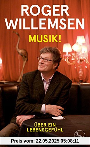 Musik!: Über ein Lebensgefühl Musik!: Über ein Lebensgefühl