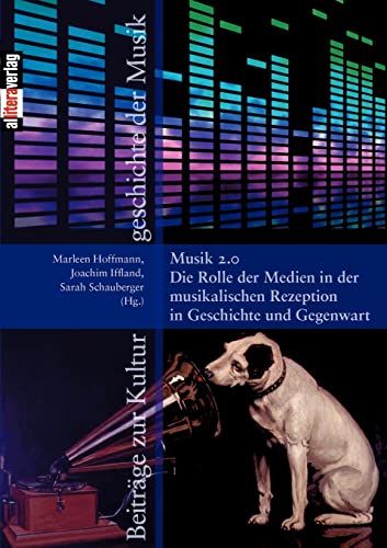 Musik 2.0: Die Rolle der Medien in der musikalischen Rezeption in Geschichte und Gegenwart von Allitera Verlag