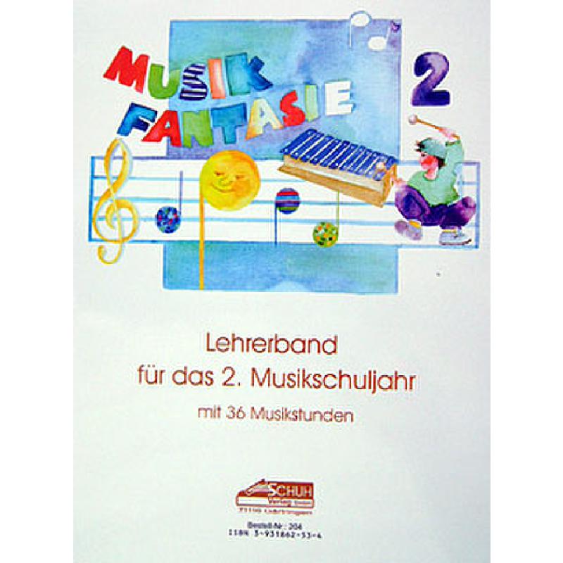 Musik Fantasie 2 zweites Jahr Musik Fantasie 2 zweites Jahr