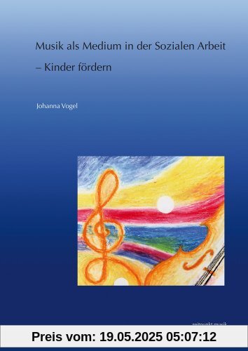 Musik als Medium in der Sozialen Arbeit - Kinder fördern (Zeitpunkt Musik)