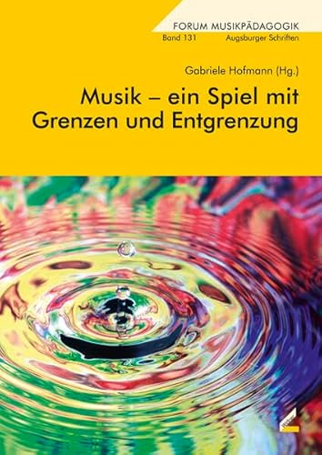 Musik – ein Spiel mit Grenzen und Entgrenzung (Augsburger Schriften) von Hollitzer Wissenschaftsverlag