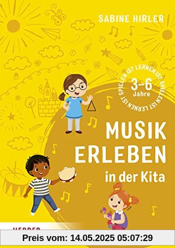 Musik erleben in der Kita: 3-6 Jahre