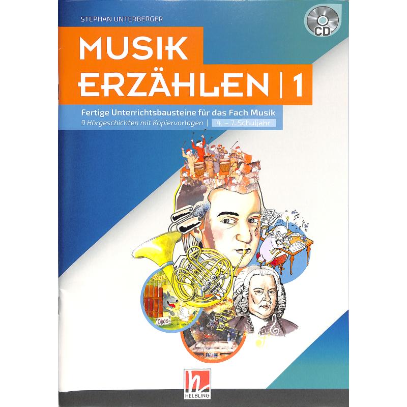 Musik erzählen 1 | Fertige Unterrichtsbausteine für das Fach Musik