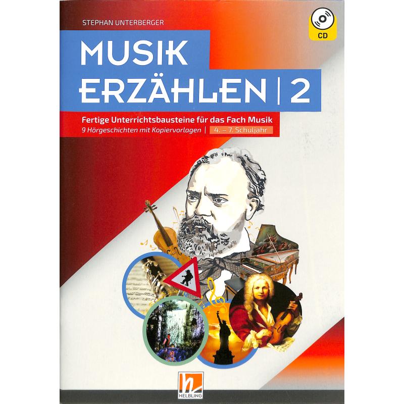 Musik erzählen 2 | Fertige Unterrichtsbausteine für das Fach Musik