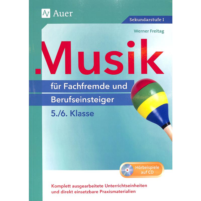 Musik fuer Fachfremde und Berufseinsteiger Klasse 5/6 Sekundarstufe 1 Musik fuer Fachfremde und Berufseinsteiger Klasse 5/6 Sekundarstufe 1